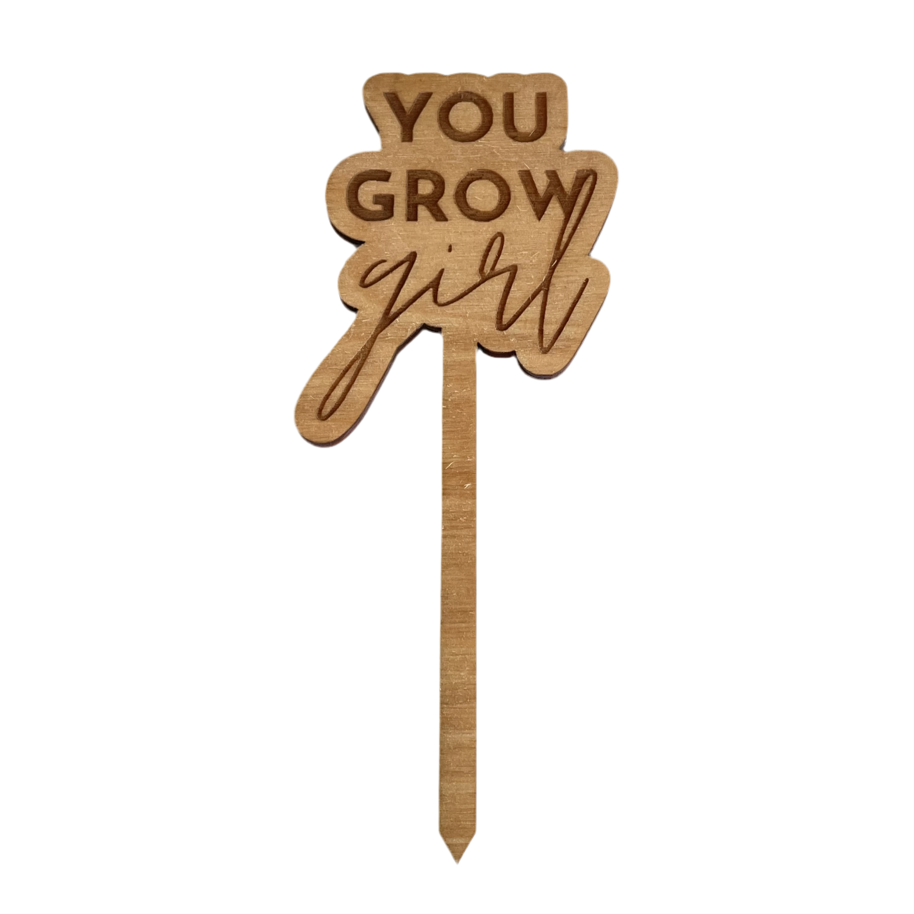 You Grow Girl - Plant Stake