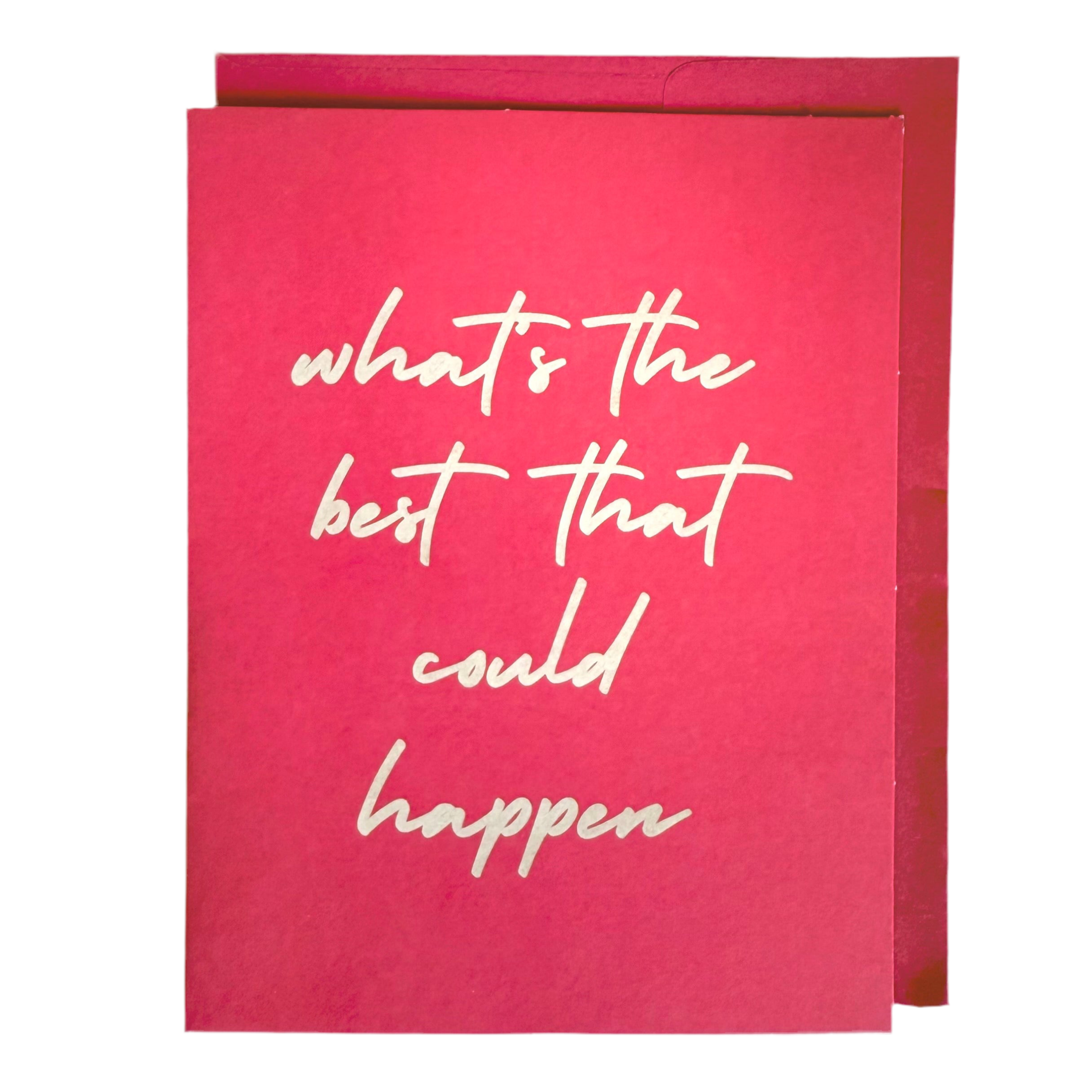 What's the Best That Could Happen Greeting Card