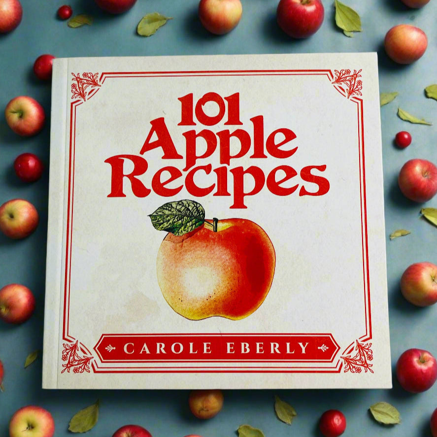 101 Apple Recipes by Carole Eberly